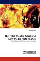 The Total Theater Artist and New Media Performance 3838345002 Book Cover