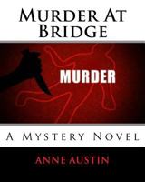 Murder At Bridge: A Mystery Novel 1534611320 Book Cover