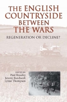 The English Countryside between the Wars: Regeneration or Decline? 184383264X Book Cover