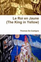 Le Roi en jaune 1326193503 Book Cover