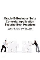 Oracle E-Business Suite Controls: Application Security Best Practices 0557193133 Book Cover