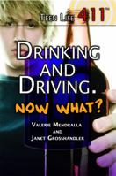Drinking and Driving. Now What? 1448846544 Book Cover