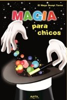 Magia para chicos: Colección para chicos (Didactica, Juegos y Arte Para Niños - Infancia E Infantiles - Los Mas Divertidos y Educativos Textos) B093QCHWSV Book Cover