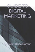 GUIDE TO DIGITAL MARKETING B0CT4J47NP Book Cover