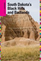 Insiders' Guide to South Dakota's Black Hills and Badlands, 5th (Insiders' Guide Series) 0762750367 Book Cover