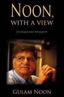 Noon, with a View: Courage and Integrity 1904445799 Book Cover