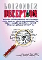 DECEPTION: A true story about wounded souls, who extrapolated a  murder conspiracy, from the ambiguous moments that  occurred during the last months ... 20th century spiritual revolutionary's life. 1734610131 Book Cover