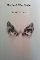 The Serial Killer Diaries 1523441100 Book Cover