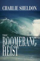 The Boomerang Heist 0595262880 Book Cover