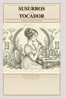 Susurros en el tocador: La química secreta de una piel eterna (Spanish Edition) B0GZSTSRQY Book Cover