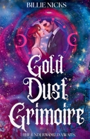 Gold Dust Grimoire: A Mythological Paranormal Romance (The Chthonians) B0DQTXZB5T Book Cover