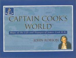 Captain Cook's World: Maps of the Life and Voyages of James Cook R. N. 0295980192 Book Cover