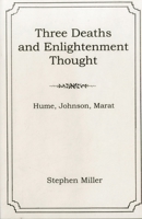 Three Deaths and Enlightenment Thought: Hume, Johnson, Marat 1611481406 Book Cover