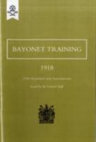 Bayonet Training 1918 184734867X Book Cover