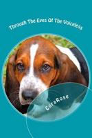 Through The Eyes Of The Voiceless: Tales given through the unexpected point of views 1539458687 Book Cover