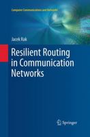 Resilient Routing in Communication Networks 3319374052 Book Cover