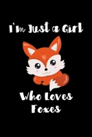 Just a Girl Who Loves Foxes: Foxes Notebook | Cute Gift for Girls and Women (120 Lined Pages, 6" x 9”) 1697216382 Book Cover