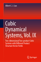 Cubic Dynamical Systems, Vol. IX: Two-dimensional Two-product Cubic Systems with Different Product Structure Vector Fields 303148486X Book Cover