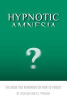 Hypnotic Amnesia 1517055369 Book Cover