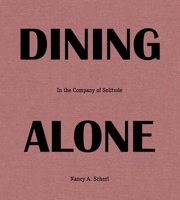 Dining Alone: In the Company of Solitude 1954119143 Book Cover