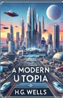 A Modern Utopia(Illustrated) 3320768840 Book Cover