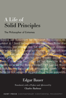 A Life of Solid Principles: The Philosopher of Extremes (Contemporary Contin Philosophy) B0GK5NHW5H Book Cover