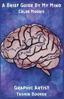 A Brief Guide By My Mind B0BQ3XTB2H Book Cover