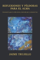 Reflexiones y Píldoras para el Alma: Atesorando para la vida eterna, teniendo paz y armonía hoy (Spanish Edition) B0DQS7RNFY Book Cover