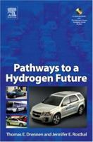 Pathways to a Hydrogen Future 0080467342 Book Cover