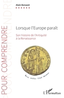 Lorsque l'Europe paraît: Son histoire de l'Antiquité à la Renaissance (Pour Comprendre) (French Edition) 2140278771 Book Cover