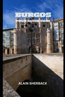 BURGOS TOUR GUIDE 2025 B0F62N5XRZ Book Cover