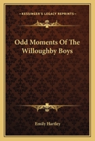 Odd Moments of the Willoughby Boys 9354363741 Book Cover
