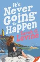 It's Never Going to Happen B0GSSBJ9H7 Book Cover