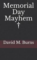 Memorial Day Mayhem 1727863518 Book Cover