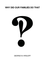 Why Did Our Families Do That B0FKW57DG6 Book Cover