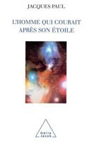 L'Homme Qui Courait Apres Son Etoile 2738106153 Book Cover