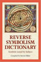 Reverse Symbolism Dictionary: Symbols Listed by Subject 0786421258 Book Cover