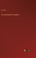 Die sprechenden Papageien 3368405098 Book Cover