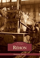 Réhon (Mémoire En Images Locaux) (French Edition) 2813805297 Book Cover