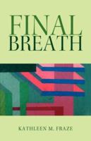 Final Breath 1425726755 Book Cover