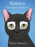 Sidney: The Square Eyed Cat 1644269082 Book Cover