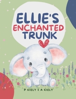 Ellie's Enchanted Trunk: Bed Time Stories 1068354135 Book Cover