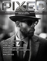 PIXED MAGAZINE #3: APRIL 2025 ENGLISH EDITION B0F2F29YQH Book Cover