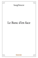 Le Banc d'en face (French Edition) 2414245840 Book Cover