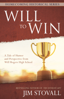 Will to Win: A Tale of Humor and Perspective from Will Rogers High School 1640951725 Book Cover