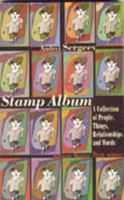 Stamp Album: A Collection of People, Things, Relationships and Words 5717200595 Book Cover