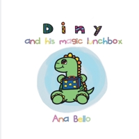 Diny and his magic lunchbox B0F4DMLQCV Book Cover