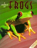 A Chorus of Frogs (Close Up) 0382248716 Book Cover