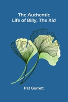 The Authentic Life of Billy, The Kid 937536092X Book Cover