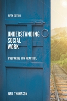 Understanding Social Work: Preparing for Practice 1137497092 Book Cover